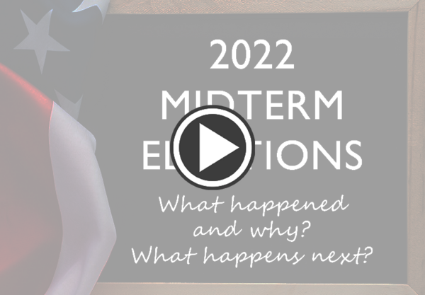 2022 Midterm Elections - What Happened &amp; What Happens Next w/ link to video 
