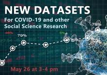 image of data and coronavirus with text: New Datasets for COVID-19 and other social science research