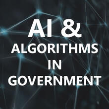 AI background with title text: AI & Algorithms in Government