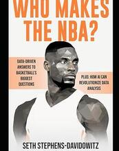 book cover for "Who Makes the NBA" by Seth Stephens-Davidowitz